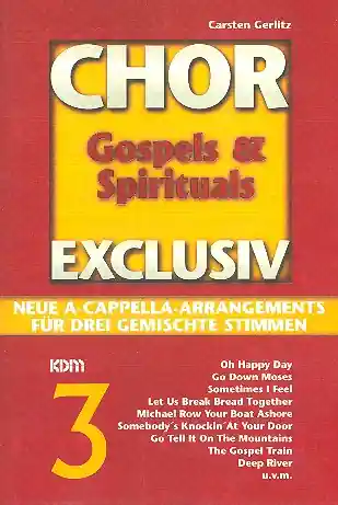 Neue Kollektion Chor exclusiv Band 3 Gospels and Spirituals für gem Chor (SAB) a cappella