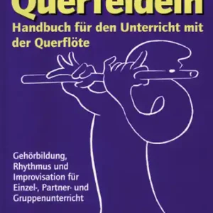 Zertifiziert Querfeldein Handbuch für den Unterricht mit der Querflöte