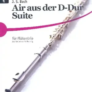 Air aus der Suite D-Dur BWV1068 für 3 Flöten Saisonangebot