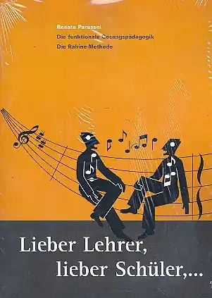 Sonderangebot Lieber Lehrer, Lieber Schüler Die funktionale Gesangspädagogik