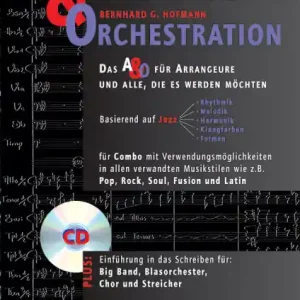 Arrangement und Orchestration (+CD) das A und O für Arrangeure und alle die es werden möchten Jetzt Bestellen