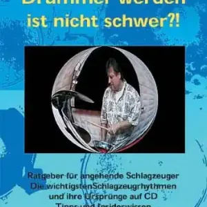 Solange Der Vorrat Reicht Drummer werden ist nicht schwer (+CD) Ratgeber für angehende Schlagzeuger