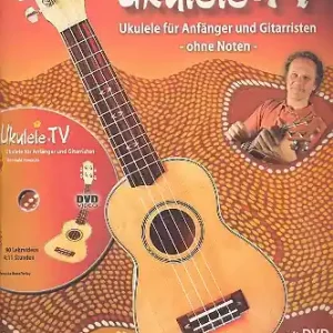 Ukulele-TV (+DVD) Ukulele für Anfänger und Gitarristen - ohne Noten - Sonderangebot