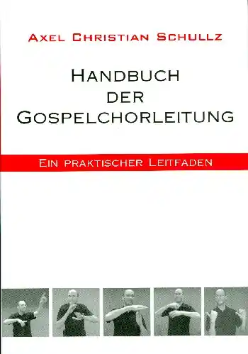 Sonderangebot Handbuch der Gospelchorleitung Ein praktischer Leitfaden