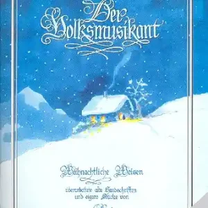 Neu Der Volksmusikant "Weihnachtliche Weisen" für 2-5 Volksinstrumente
