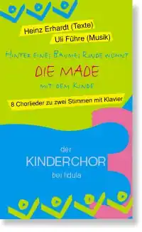 Hinter eines Baumes Rinde wohnt die Made mit dem Kinde zu 2 Stimmen Must-Have