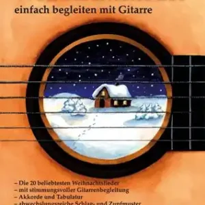 Weihnachtslieder einfach begleiten mit der Gitarre Die 20 beliebtesten Weihnachtslieder Top-Preis
