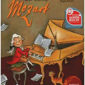 Der kleine Mozart (+CD) Die schönsten Melodien Mozarts in Zertifiziert