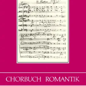 Echt Chorbuch Romantik - Weltliche Chormusik für gemischte Stimmen