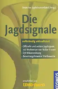 Wochenendangebot Die Jagdsignale alle offiziellen Jagdsignale mit Merkversen von Walter Frevert