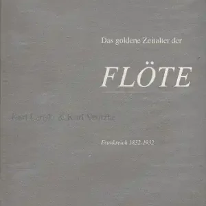 Das goldene Zeitalter der Flöte Frankreich 1832-1932 Begrenztes Angebot