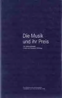 Die Musik und ihr Preis Die Internationale Ernst von Siemens Stiftung Preisknaller