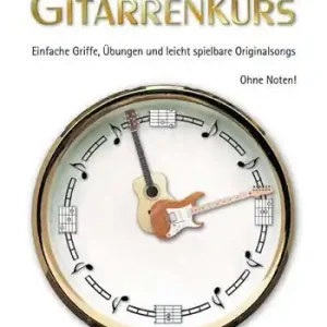 Wochenendangebot Kesslers Gitarrenkurs Band 1 (+CD) Einfache Griffe, Übungen und leicht spielbare Originalsongs ohne