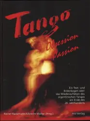 Sofort Bestellen TANGO OBSESSION PASSION EIN TEXT- UND BILDERBOGEN UEBER DAS