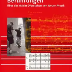 Berührungen Band 52 Über das (Nicht-) Verstehen von Neuer Musik Highlight
