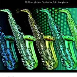 Garantierte Lieferung 36 more modern Studies for saxophone