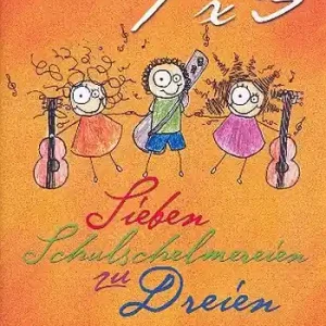 7 x 3 - Sieben Schulschelmereien zu dreien (+CD) für 3 Gitarren Echt