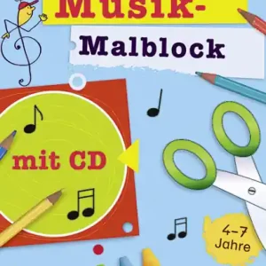 Mein Musik-Malblock (+CD) Kreativblock für Kinder im Kindergartenalter zum Singen, Malen, Bastel Sofort Bestellen