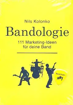 Neu Bandologie (inkl. Plektrum) 111 Marketing-Ideen für deine Band (gelb)