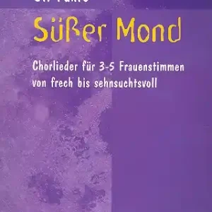 Expressversand Süßer Mond für Frauenchor (z.T. mit Klavier)