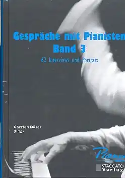 Jetzt Kaufen Gespräche mit Pianisten Band 3 62 Interviews und Porträts