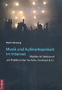 Neuheit Musik und Aufmerksamkeit im Internet Musiker im Wettstreit um Publikum bei