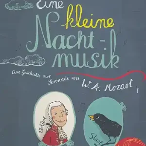 Eine kleine Nachtmusik (+CD) Eine Geschichte zur Serenade von W. A. Mozart Markenware