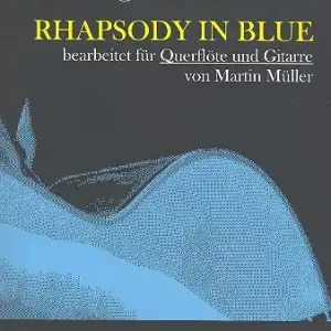 Expressversand Rhapsody in blue für Flöte und Gitarre