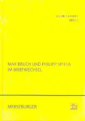 Max Bruch und Friedrich Spitta im Briefwechsel Nur Für Kurze Zeit