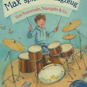 Max spielt Schlagzeug (+CD) Von Trommeln, Triangeln und Co Schnäppchen