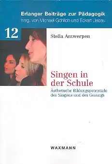 Singen in der Schule Ästhetische Bildungspotentiale des Singens und des Gesangs Kracherpreis