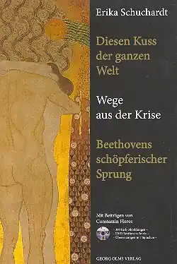 Versand Am Gleichen Tag Diesen Kuss der ganzen Welt Wege aus der Krise - Beethovens schöpferischer Sprung