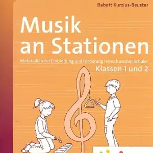 Preisreduziert Musik an Stationen - Klassen 1 und 2 (+CD) Materialien zur Einbindung und Förderung lernschwacher Sc