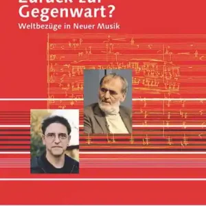 Super-Preis Zurück zur Gegenwart? Band 55 Weltbezüge in Neuer Musik