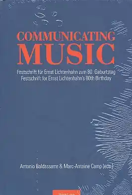 Garantierte Lieferung Communicating Music Festschrift für Ernst Lichtenhahn zum 80. Geburt