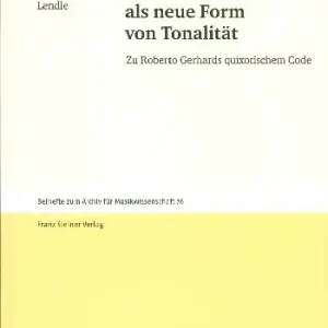 Zwölftontechnik als neue Form von Tonalität Zu Roberto Gerhards quixotischem Code Gratis Versand