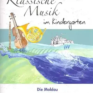 Klassische Musik im Kindergarten - Die Moldau (+CD) Sonderangebot