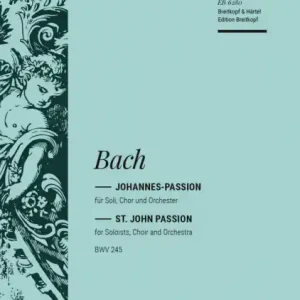 Johannespassion BWV245 für Soli, Chor und Orchester Garantierte Lieferung