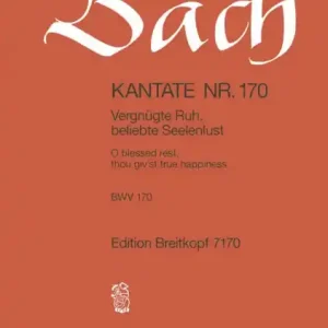 Sofort Bestellen Vergnügte Ruh beliebte Seelenlust Kantate Nr.170 BWV170