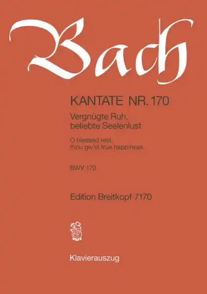 Sofort Bestellen Vergnügte Ruh beliebte Seelenlust Kantate Nr.170 BWV170