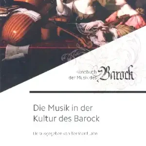 Top-Angebot Handbuch der Musik des Barock Band 7 Die Musik in der Kultur des Barock