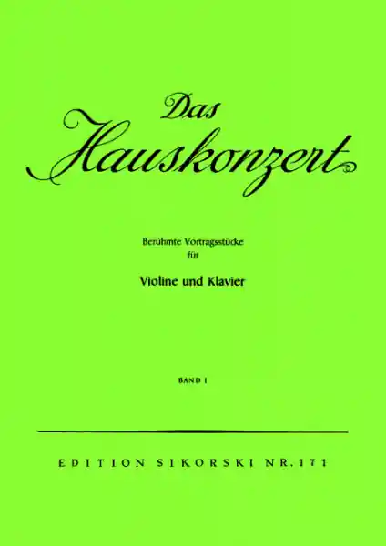 Das Hauskonzert Band 1 - Berühmte Vortragsstücke für Violine und Klavier Nur Heute