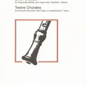 12 Choräle für Sopranblockflöte und Orgel (Cembalo, Klavier) Kostenfreie Lieferung