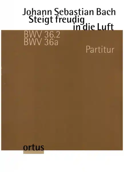 Steigt freudig in die Luft BWV36.2/36a für Soli, Oboe d'amore, Streicher und Bc Kostenloser Versand