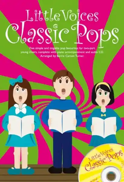 Little Voices - Classic Pops (+CD) for young chorus and piano Must-Have