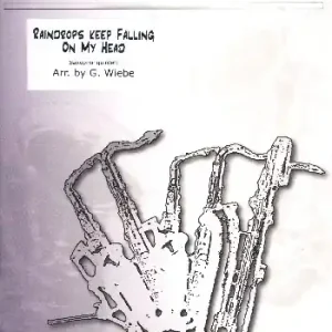Letzte Chance Raindrops keep fallin on my Head für 5 Saxophone