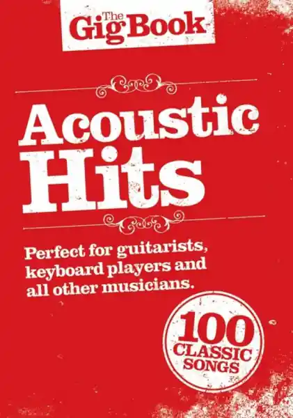 The Gig Book: Acoustic Hits melodyline/lyrics/chord boxes Direkt Vom Hersteller