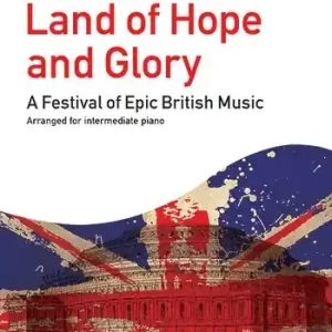 Must-Have Land of Hope and Glory for piano