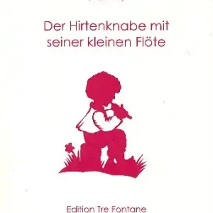 Geprüft Der Hirtenknabe mit seiner kleinen Flöte für 2-3 Blockflöten (AB/SAT)