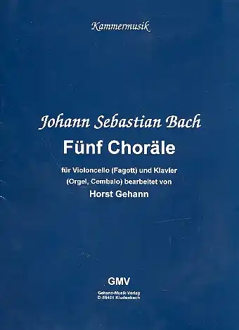 Ausverkauf Fünf Choräle für Violoncello (Fag) und Klavier (Org, Cemb)